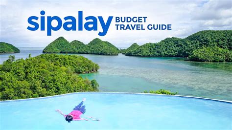 SIPALAY TRAVEL GUIDE with Budget Itinerary .